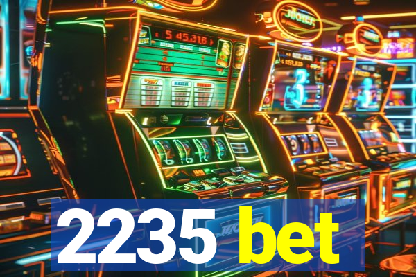 2235 bet