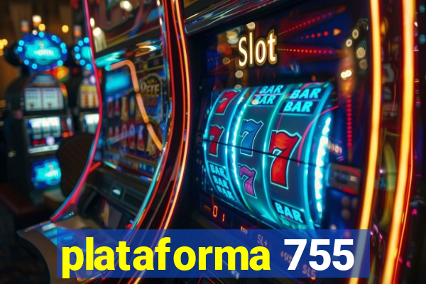 plataforma 755