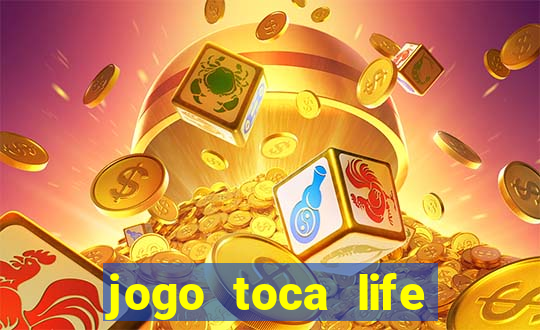 jogo toca life world gr谩tis