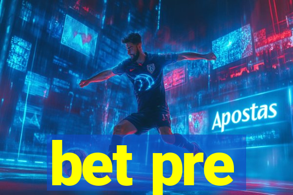 bet pre