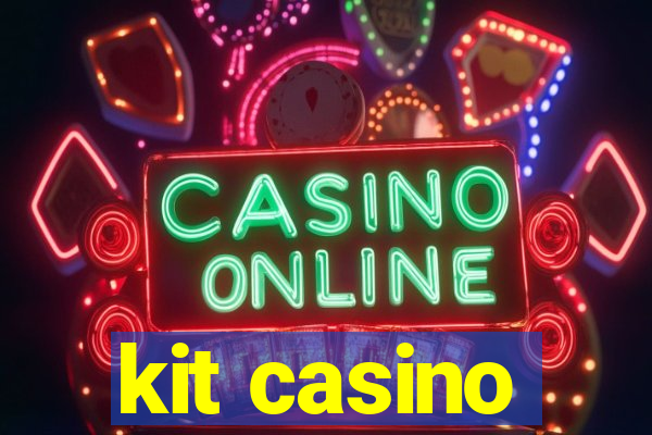 kit casino