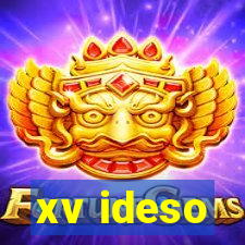 xv ideso