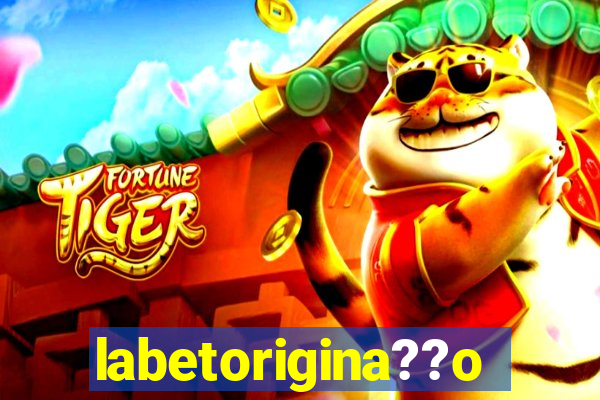 labetorigina??o