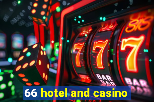 66 hotel and casino