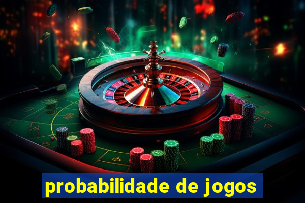 probabilidade de jogos