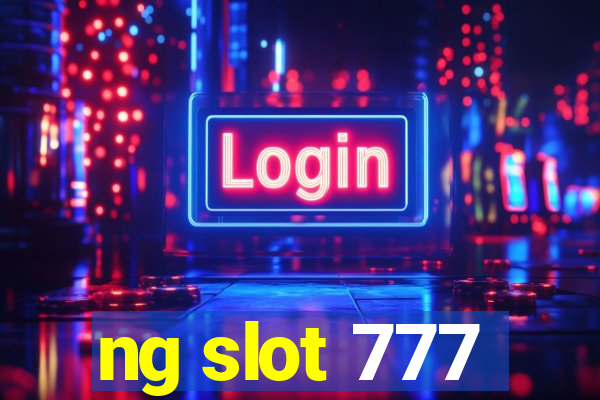 ng slot 777