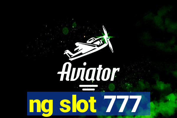 ng slot 777