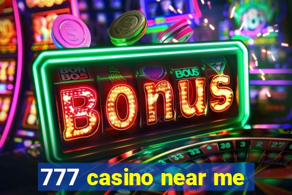 777 casino near me