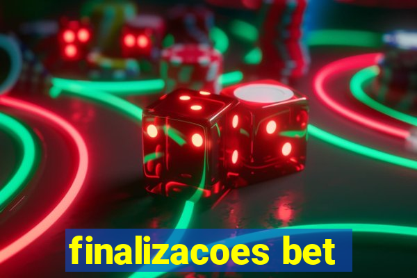 finalizacoes bet