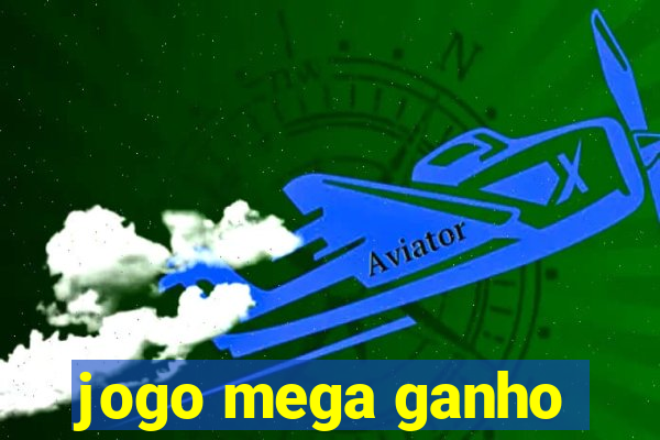 jogo mega ganho