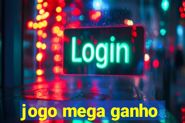 jogo mega ganho