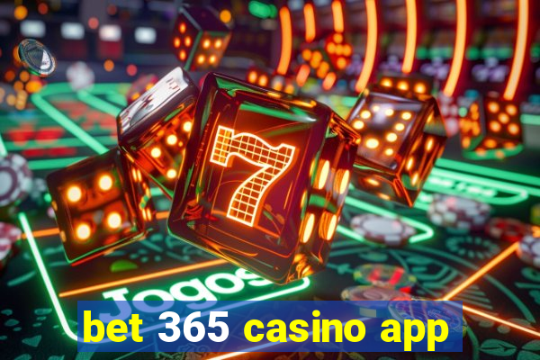 bet 365 casino app