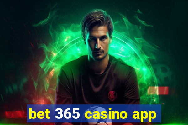 bet 365 casino app