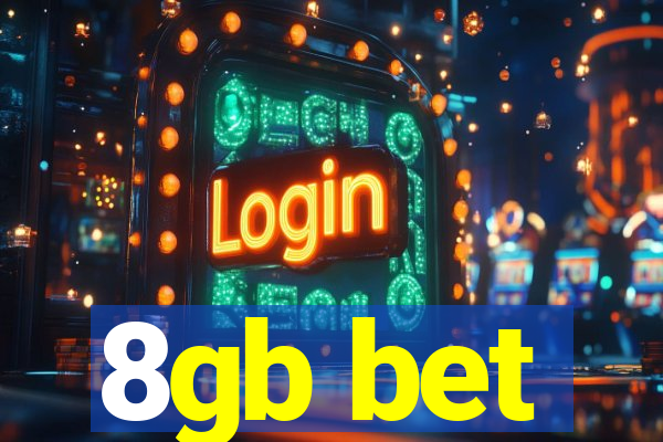 8gb bet