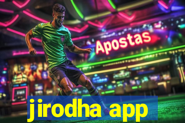 jirodha app