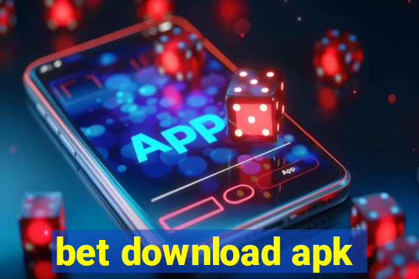 bet download apk