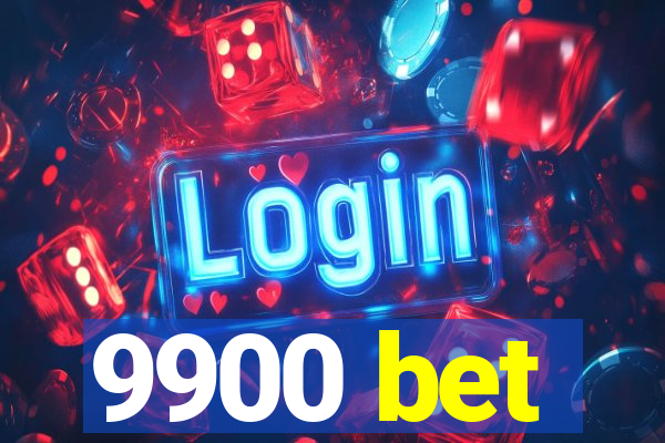 9900 bet