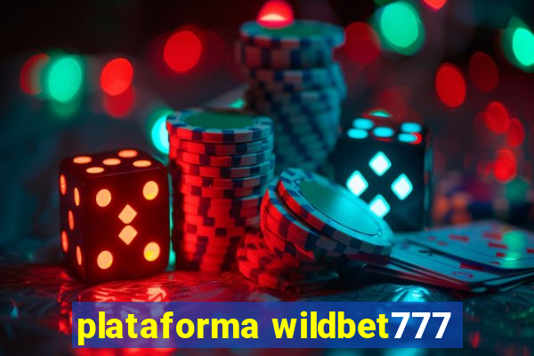 plataforma wildbet777