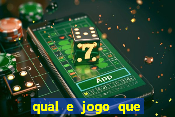 qual e jogo que ganha dinheiro