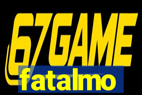 fatalmo