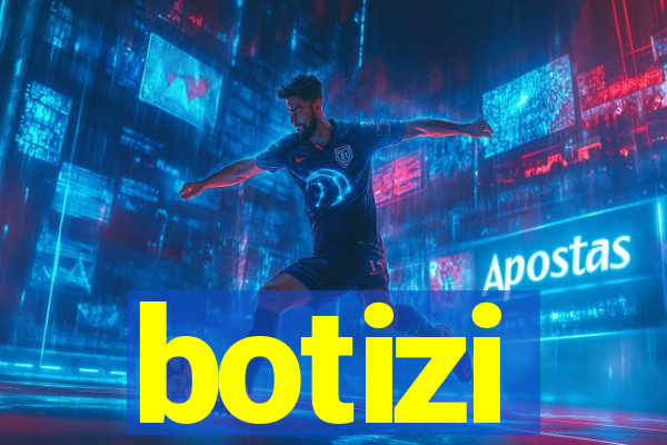 botizi