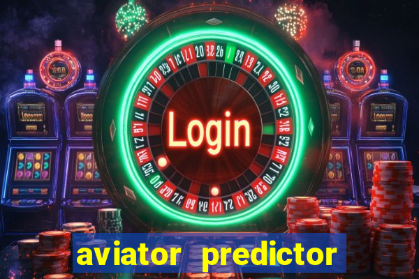 aviator predictor v4.0 apk