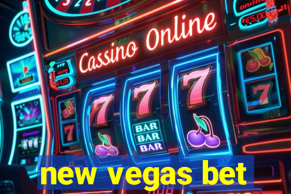 new vegas bet