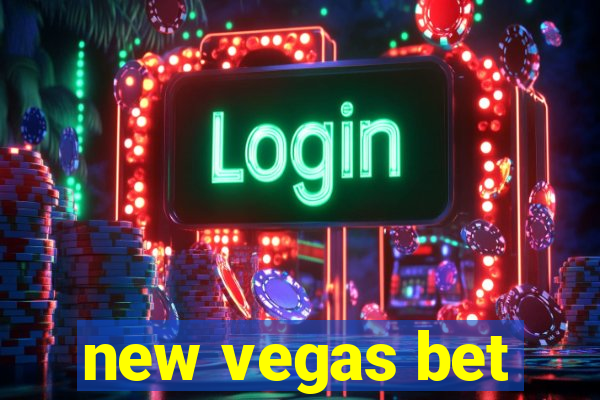 new vegas bet