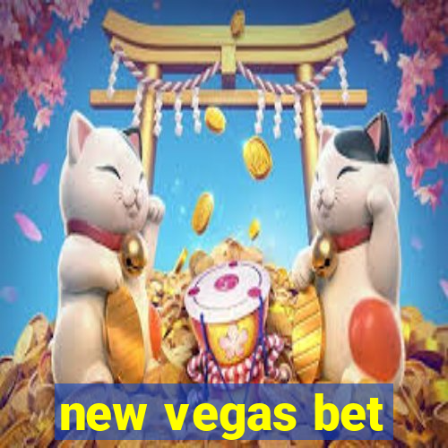 new vegas bet