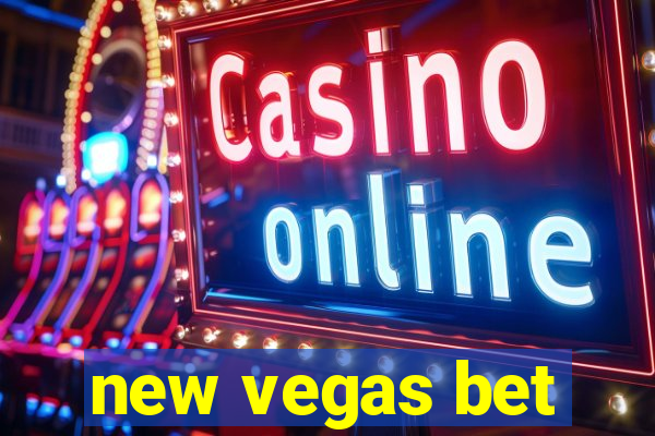 new vegas bet