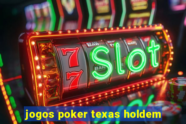 jogos poker texas holdem