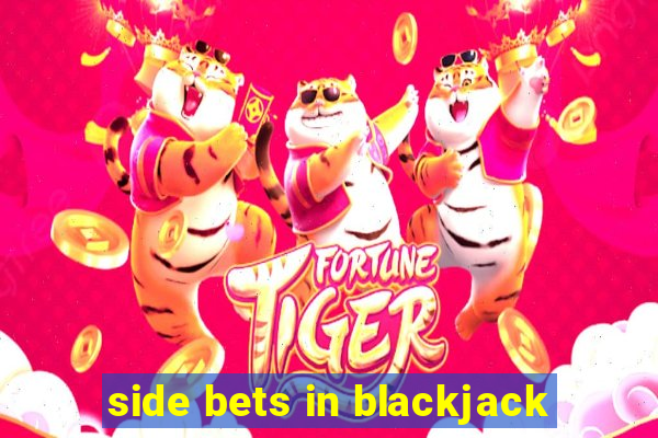 side bets in blackjack