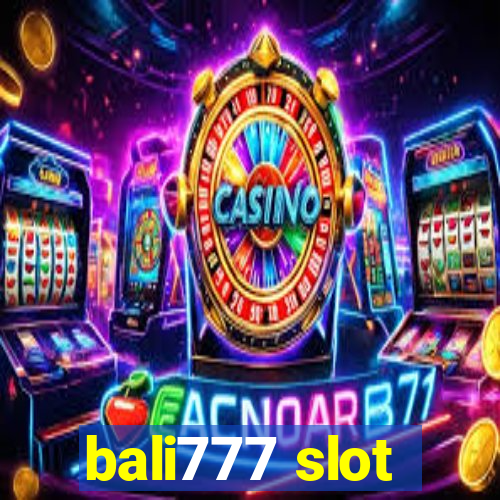 bali777 slot