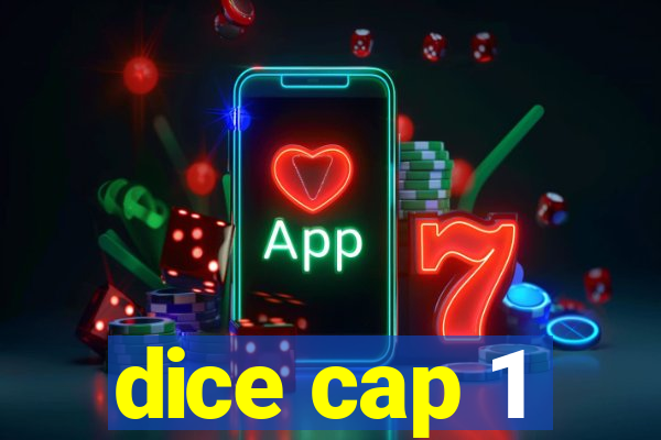 dice cap 1