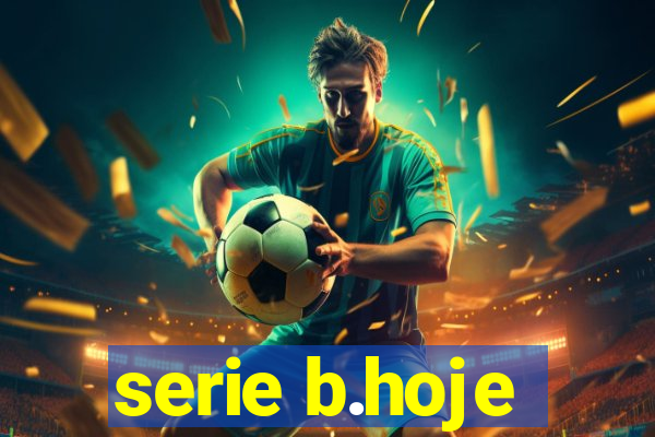 serie b.hoje