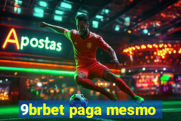 9brbet paga mesmo