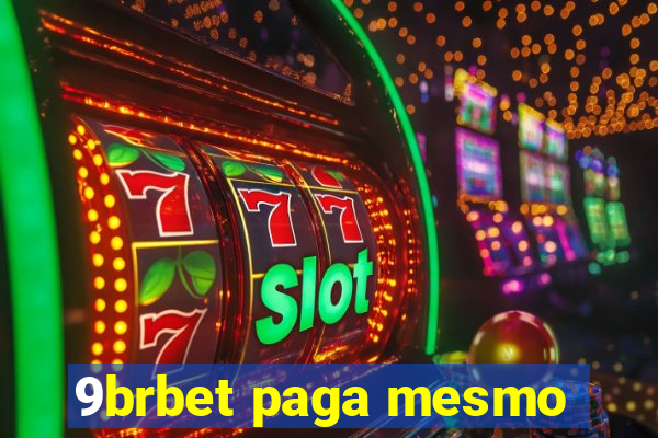 9brbet paga mesmo