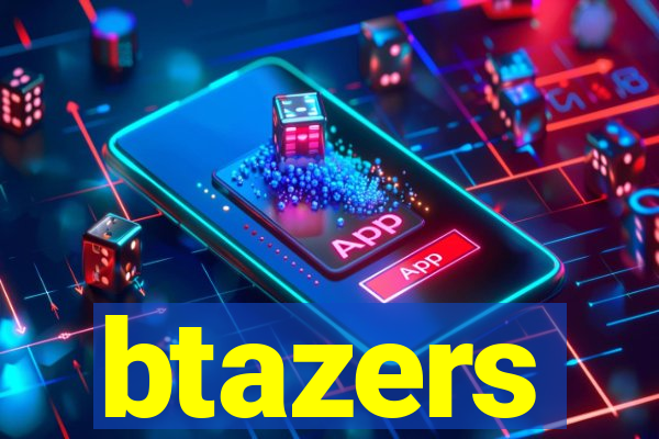 btazers