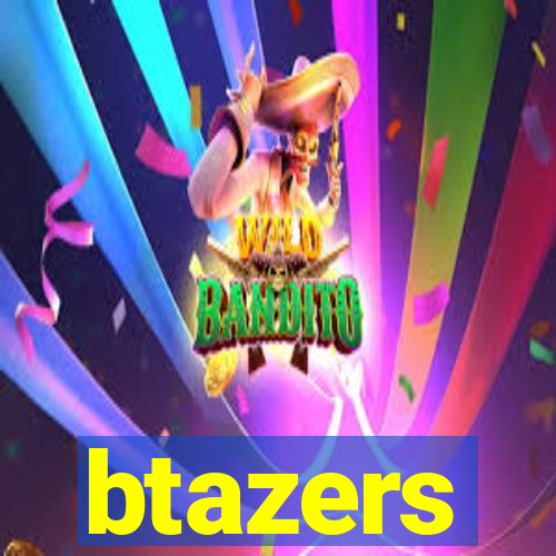 btazers