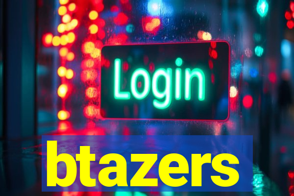 btazers