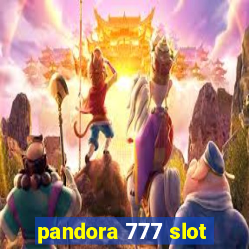 pandora 777 slot