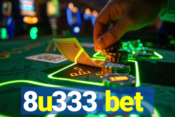 8u333 bet