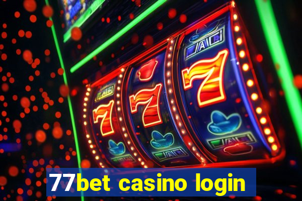 77bet casino login