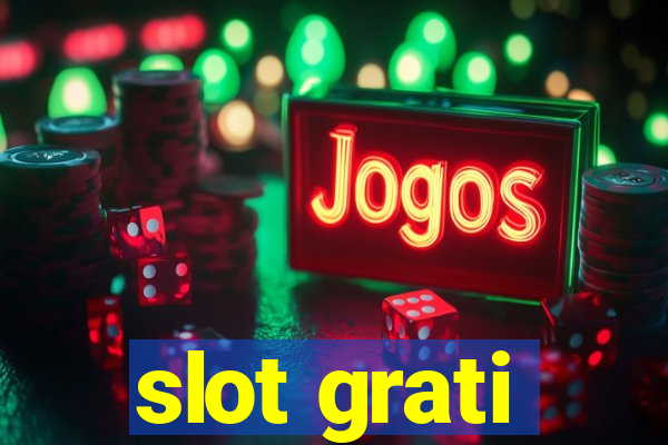 slot grati