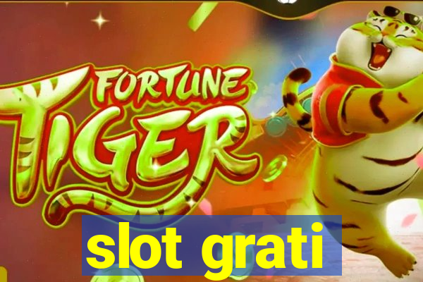 slot grati