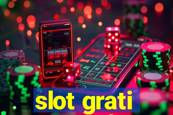 slot grati