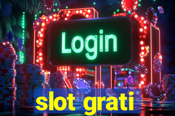 slot grati