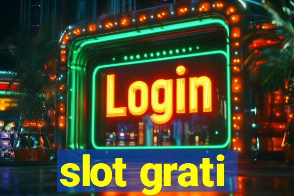 slot grati