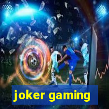 joker gaming