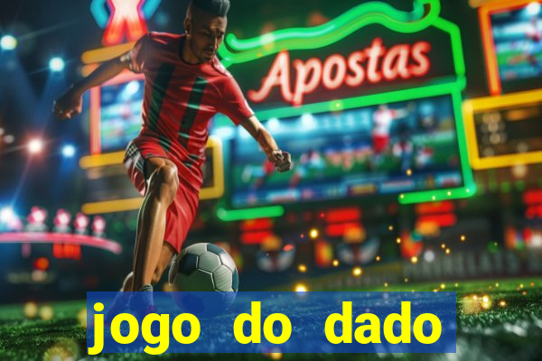 jogo do dado aposta online